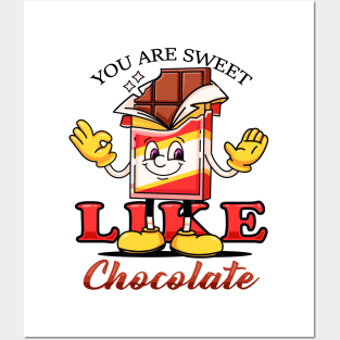 You are sweet like chocolate, cute cartoon mascot chocolate bar Posters and Art